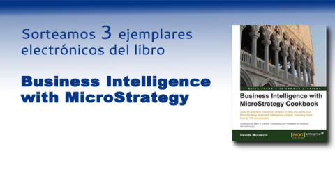  Sorteamos 3 ejemplares del libro "Business Intelligence with MicroStrategy"