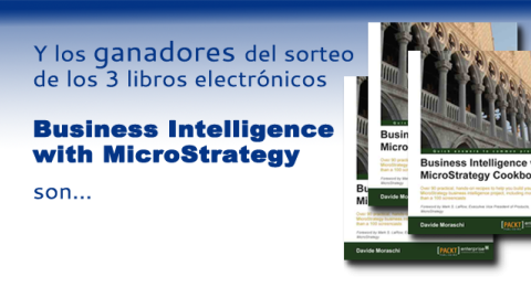 Y los ganadores de los 3 ejemplares del libro "Business Intelligence with MicroStrategy" son...