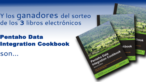 Y los ganadores de los 3 ejemplares del libro "Pentaho Data Integration Cookbook" son... 